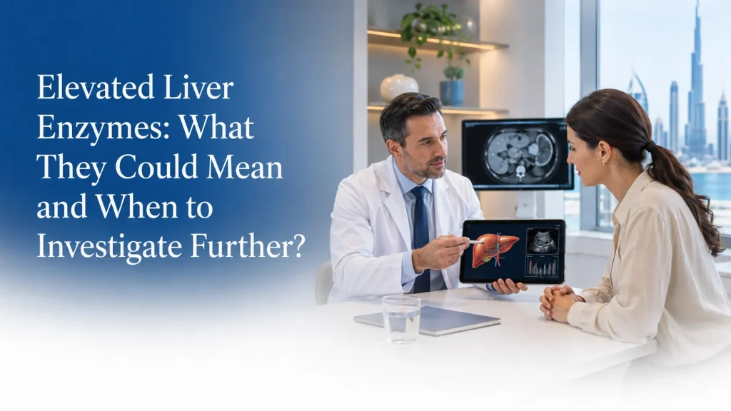 elevated liver enzymes Dubai liver assessment